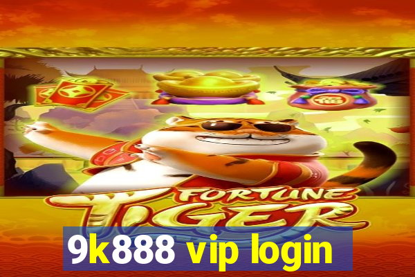 9k888 vip login